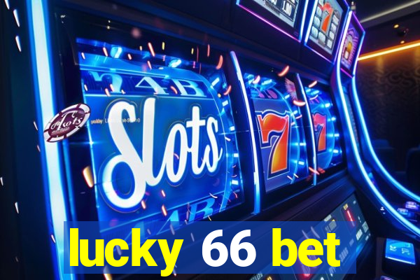 lucky 66 bet